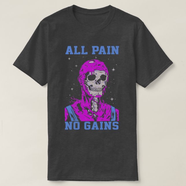 Skeleton Alla smärtor inga vinster T Shirt (Design framsida)