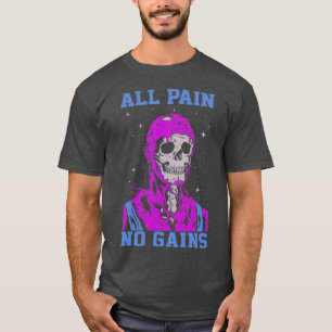 Skeleton Alla smärtor inga vinster T Shirt