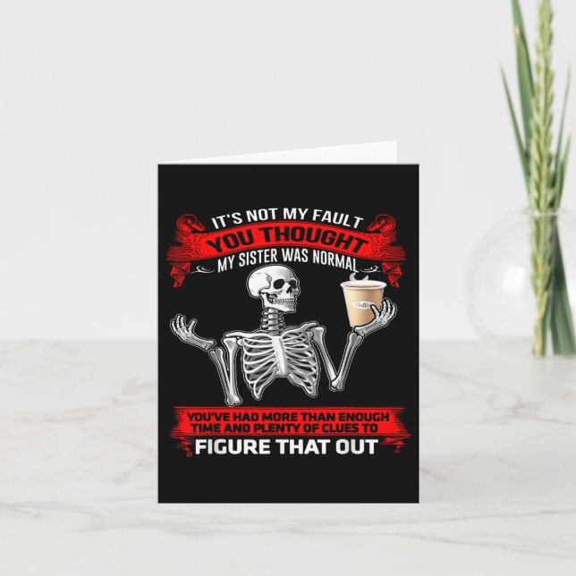 Skeleton är inte mitt fel du trodde att min syster kort (Framsida)