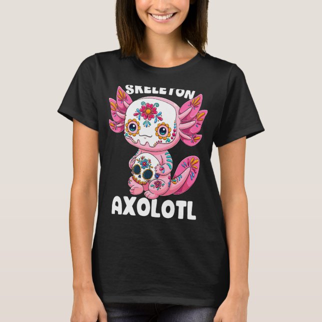 Skeleton Axolotl Sugar Skull Calavera Día De Los M T Shirt (Framsida)