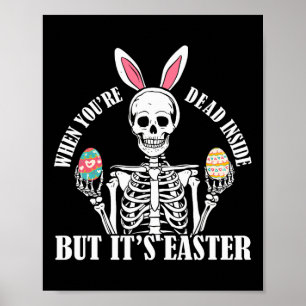 Skeleton Bunny Dead Inside, men Påsk Funny Women Poster