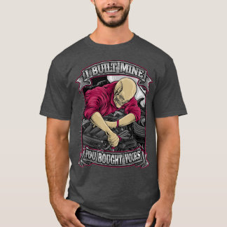 Skeleton Car Mechanic Jag Byggde min du köpte T Shirt