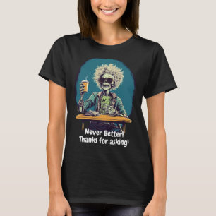 Skeleton Coffee Aldrig bättre Halloween Costume Ro T Shirt