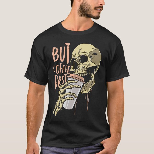 Skeleton Coffee Drinking Funny Skull Drink Coffee  T Shirt (Framsida)