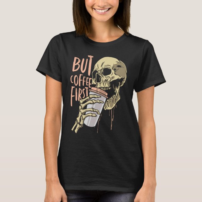 Skeleton Coffee Drinking Funny Skull Drinkkaffe T Shirt (Framsida)