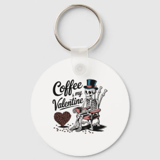 Skeleton Coffee Is My Valentine Funny Coffee Drink Nyckelring