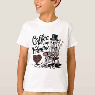 Skeleton Coffee Is My Valentine Funny Coffee Drink T Shirt