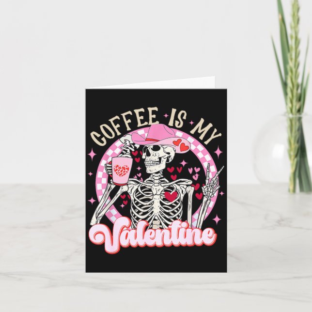 Skeleton Coffee Is My Valentine Funny Valentines D Kort (Framsida)