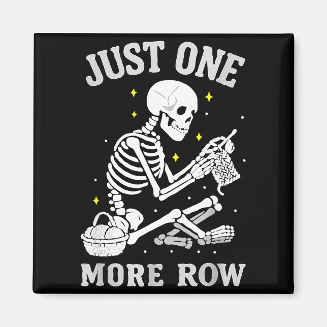 Skeleton Crochet Crafter Tee Just One More Row  Magnet (Framsidan)