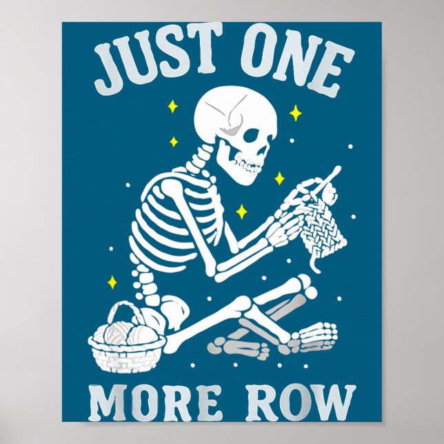 Skeleton Crochet Crafter Tee Just One More Row  Poster (Framsidan)