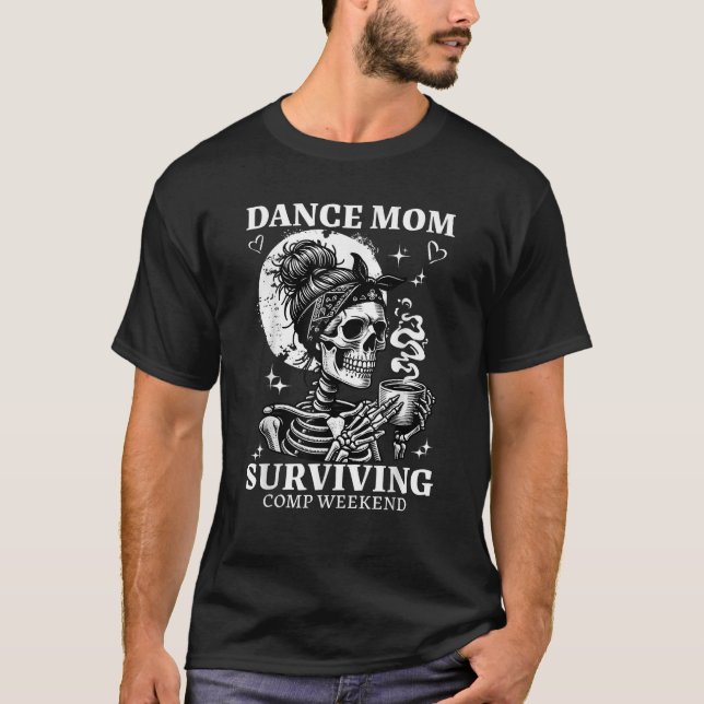 Skeleton Dance Mamma Helg Coffee Älskare Dance Com T Shirt (Framsida)