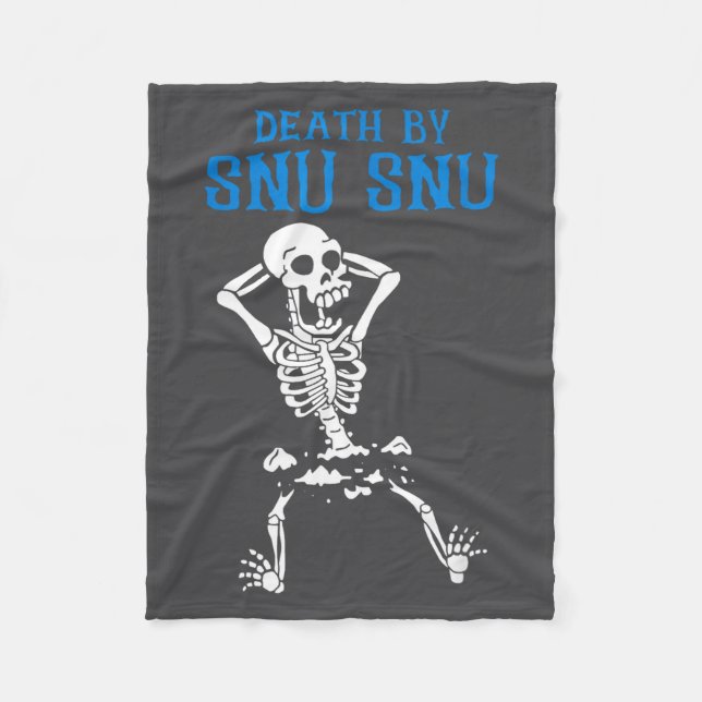 Skeleton Death By Snu Snu Broken Legs Funny Quote  Fleecefilt (Framsidan)