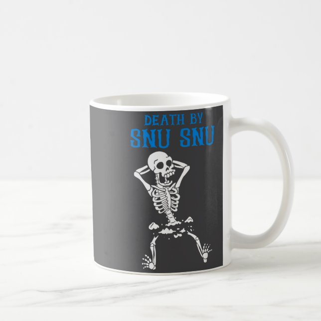 Skeleton Death By Snu Snu Broken Legs Funny Quote  Kaffemugg (Höger)