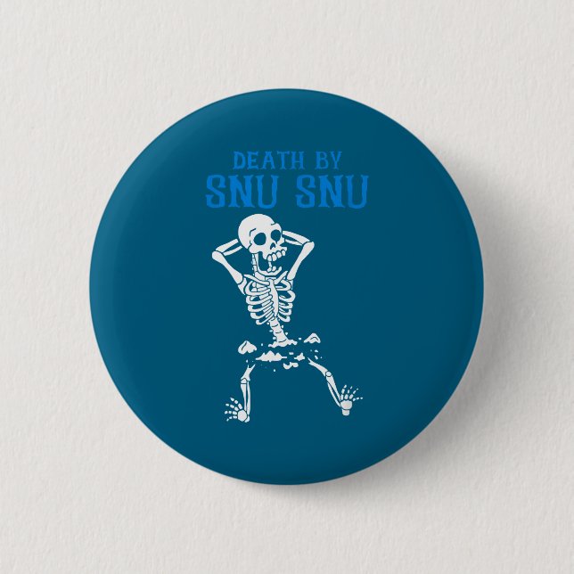 Skeleton Death By Snu Snu Broken Legs Funny Quote  Knapp (Framsida)