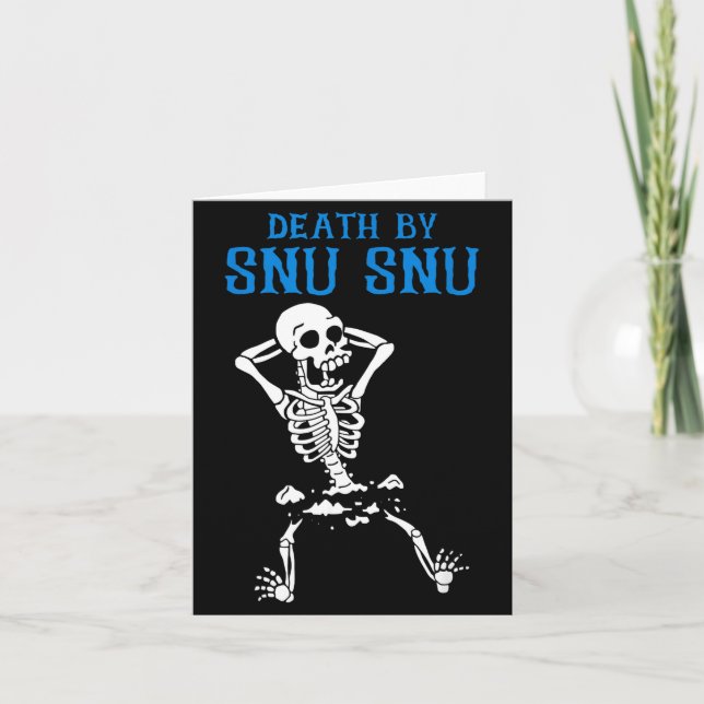 Skeleton Death By Snu Snu Broken Legs Funny Quote  Kort (Framsida)