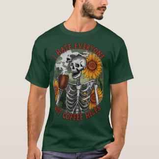 Skeleton dricker kaffe jag hatar alla utom Kaffe T Shirt