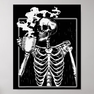 Skeleton Drinking Coffee Funny Skull Manar Kvinnor Poster