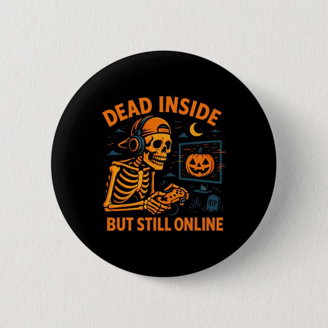 Skeleton Gamer Dead Inside Still Online Funny Hall Knapp (Framsida)