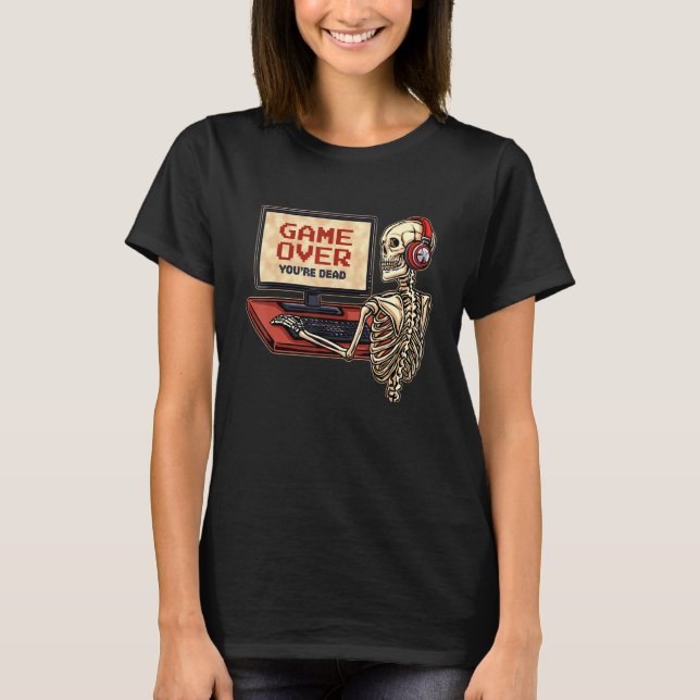 Skeleton Gamer With Headphones Game Over You're De T Shirt (Framsida)