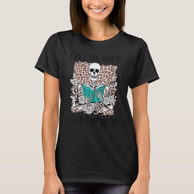 Skeleton Ge Me Smut Bok Bookworm Reader T Shirt (Framsida)