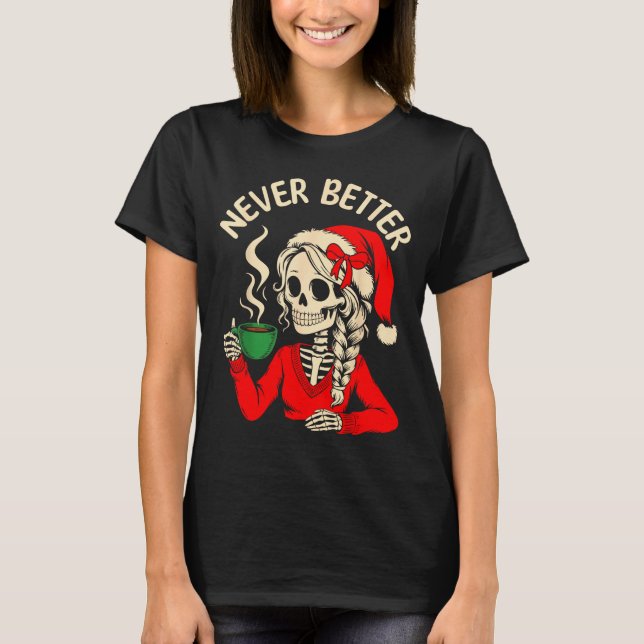Skeleton Girl Santa Drinking Coffee Xmas Funny Sku T Shirt (Framsida)