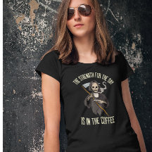 Skeleton Grim Reaper Coffee Funny Quote