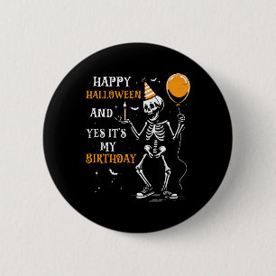 Skeleton Happy halloween och det är min födelsedag Knapp