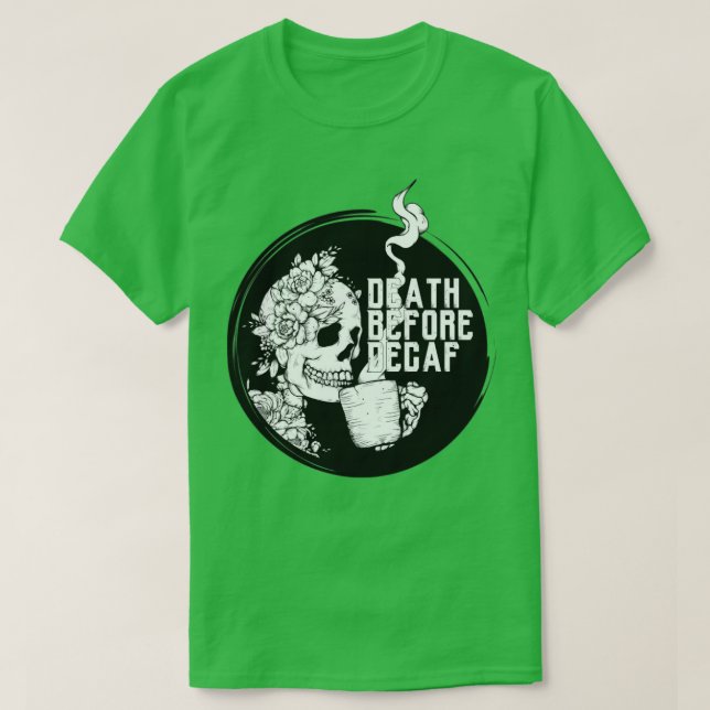 Skeleton-kaffedöd före Decaf T Shirt (Design framsida)