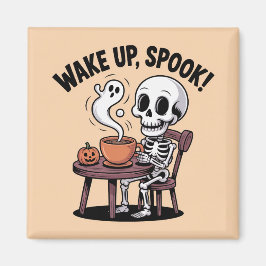 Skeleton Magnet - Wake Up Spook Halloween Desi