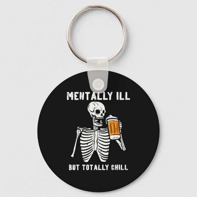 Skeleton Mentally Ill Totally Chill Funny Retro Ha Nyckelring (Framsida)