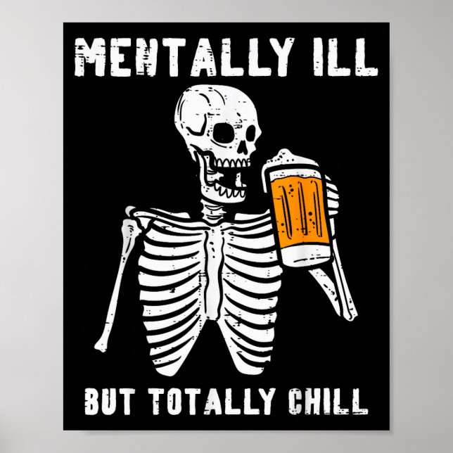 Skeleton Mentally Ill Totally Chill Funny Retro Ha Poster (Framsidan)