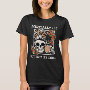 Skeleton Menter Ill, men totalt Chill Halloween T Shirt