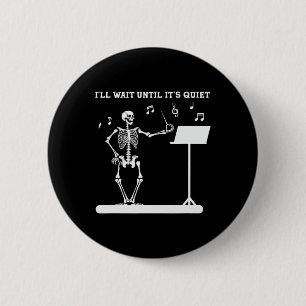 Skeleton Music Lärare jag väntar tills den är tyst Knapp