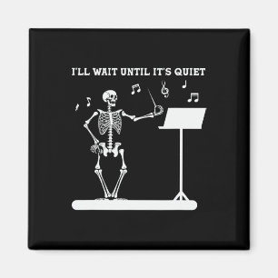 Skeleton Music Lärare jag väntar tills den är tyst Magnet