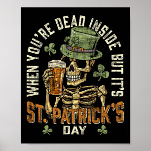 Skeleton när du är död inne men dess St Patric Poster