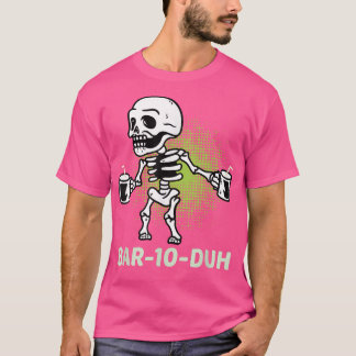 Skeleton Pub 10 Duh Pub Ten Duh Funny Bartender Ha T Shirt