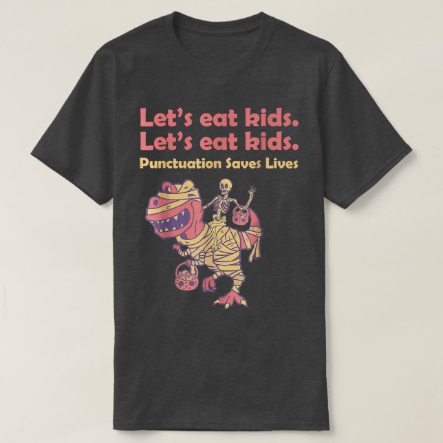 Skeleton Riding Mummy Dinosaur Låt oss Eat Kids Ha T Shirt (Design framsida)