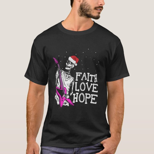 Skeleton spelar Guitar Faith Hope Kärlek Coola Chr T Shirt (Framsida)