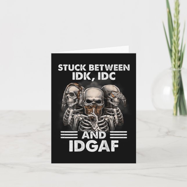 Skeleton- studie mellan Idk Idc och Idgaf (på baks Kort (Framsida)