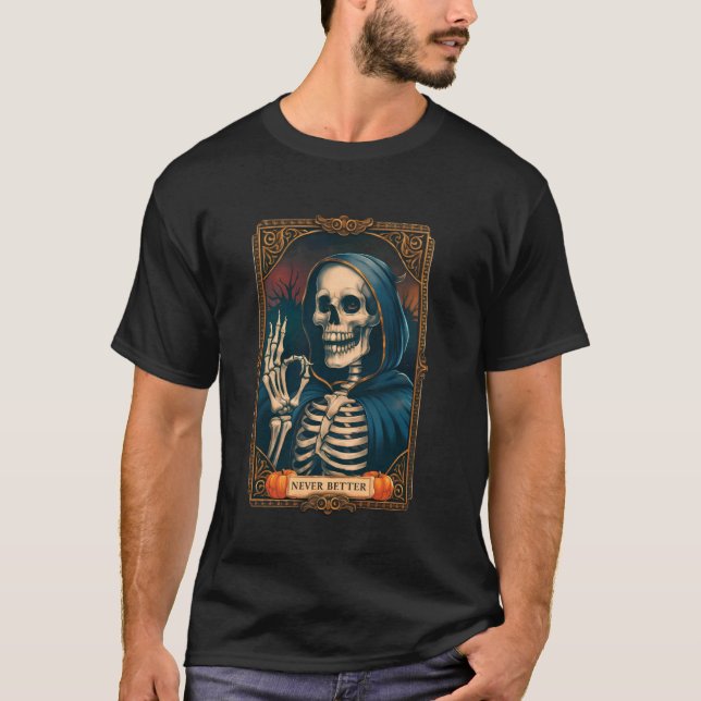 Skeleton Tarot Card - bättre Skull Hallo T Shirt (Framsida)