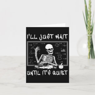 Skeleton Teacher Halloween, jag väntar tills det ä Kort