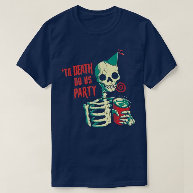 Skeleton Til Död Do US Party T Shirt (Design framsida)