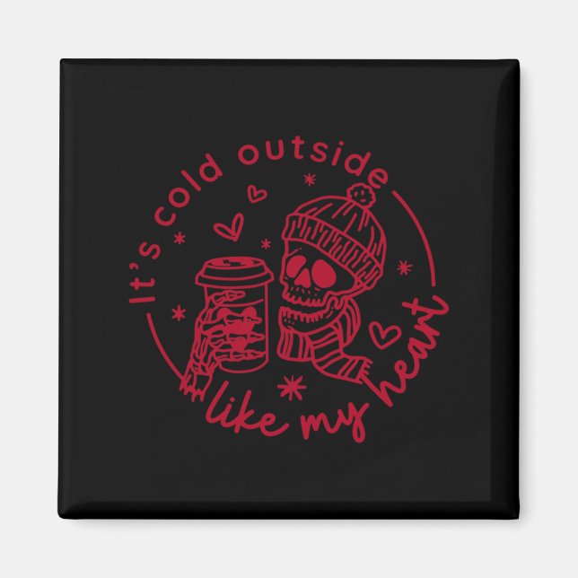Skeleton Valentine Its Cool Outside Like My Heart  Magnet (Framsidan)