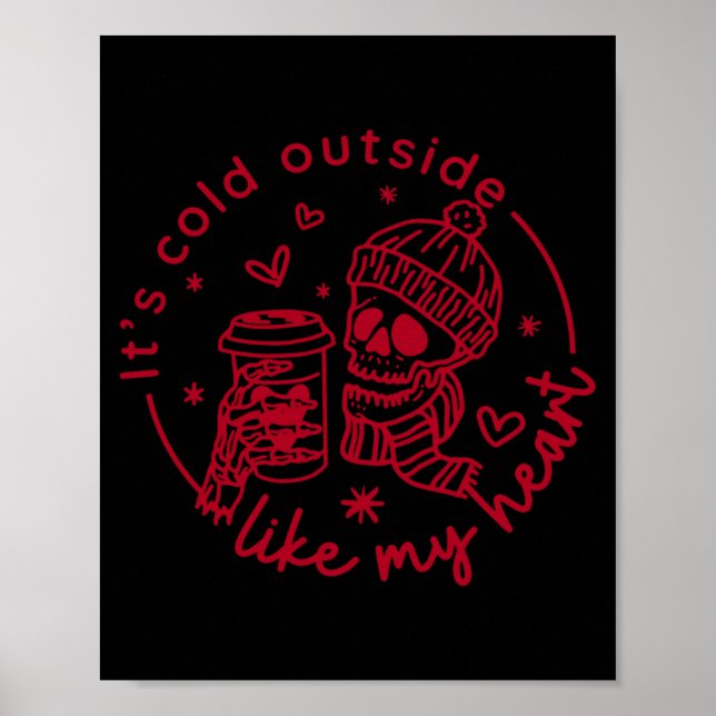 Skeleton Valentine Its Cool Outside Like My Heart  Poster (Framsidan)