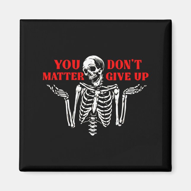 Skeleton You Don’t Give Up  Magnet (Framsidan)