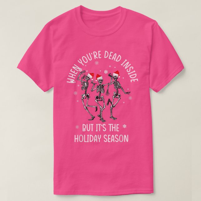 Skeletons dansar när du är död, men det är C T Shirt (Design framsida)