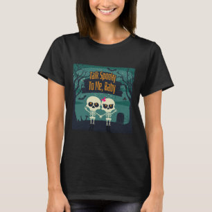 Skeletons i Kärlek Talk Talspråk till mig Funny Ha T Shirt