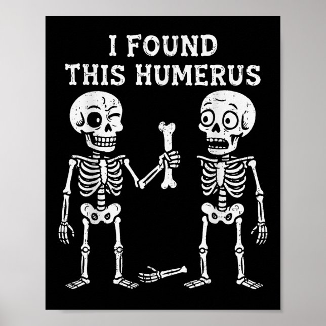 Skelett Jag Hittade Humerus Halloween Kostym Män K Poster (Framsidan)