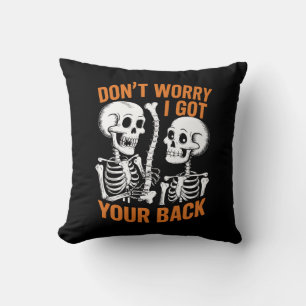 Skelett Oroa dig inte Jag har din rygg Halloween Kudde