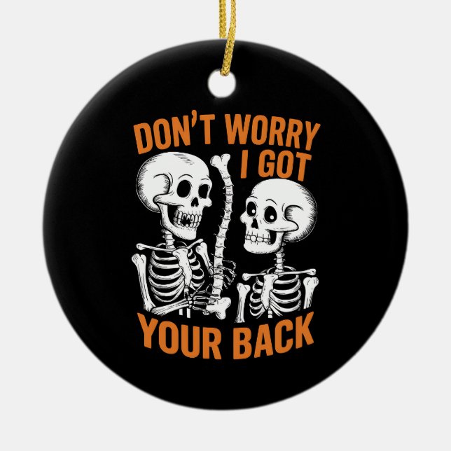 Skelett Oroa Dig Inte Jag Står Bakom Dig Halloween Julgransprydnad Keramik (Framsidan)